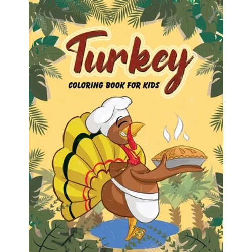 Turkey Coloring Book For Kids: Large Print Thanksgiving Coloring Book For Kids Age 4-8, Amazing Gift For Kids At Thanksgiving Day - Paperback